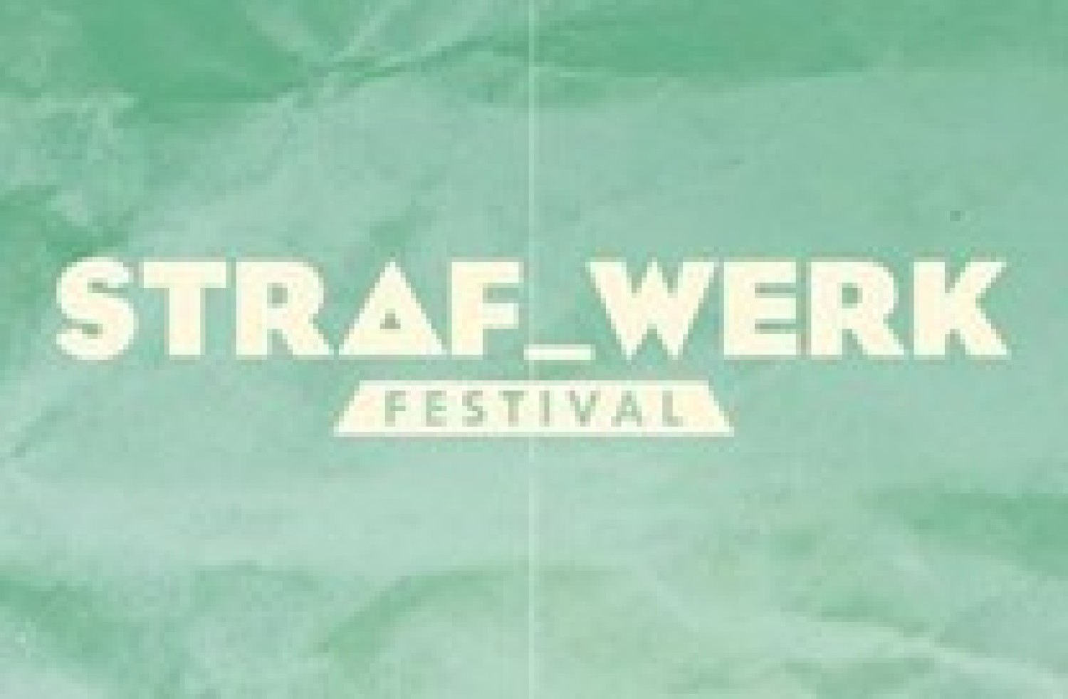 Party nieuws: STRAF_WERK Festival verhuist naar nieuwe locatie!